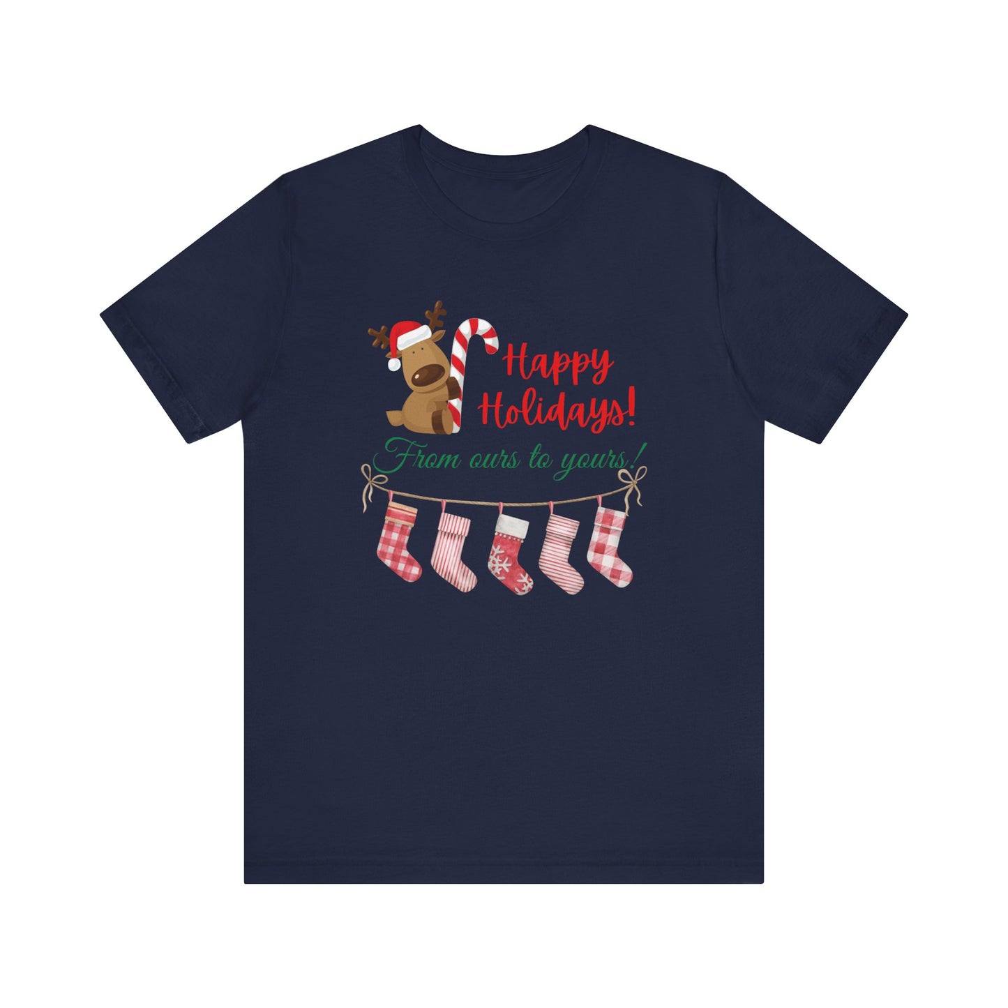 Unisex Jersey Short Sleeve Happy Holidays From Ours To Yours T-Shirt
