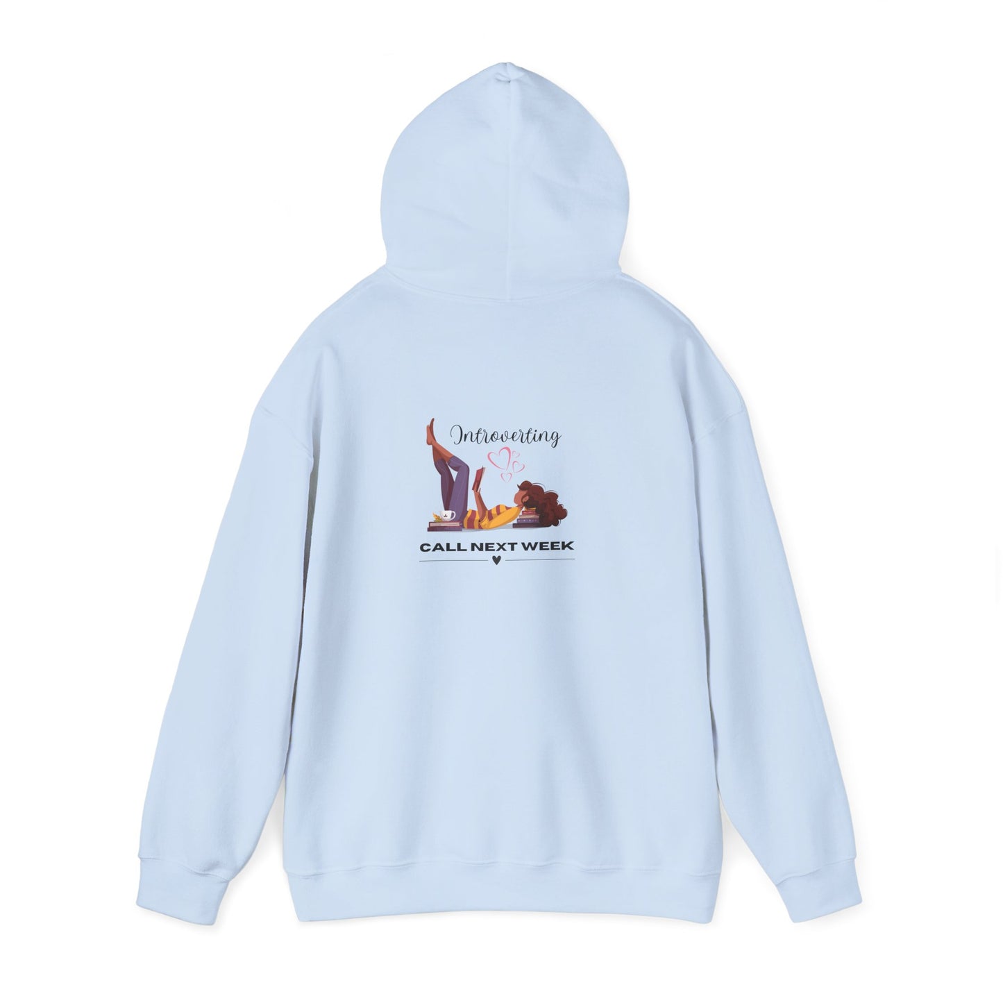 Unisex Introverting. Call Next Week Hooded Sweatshirt