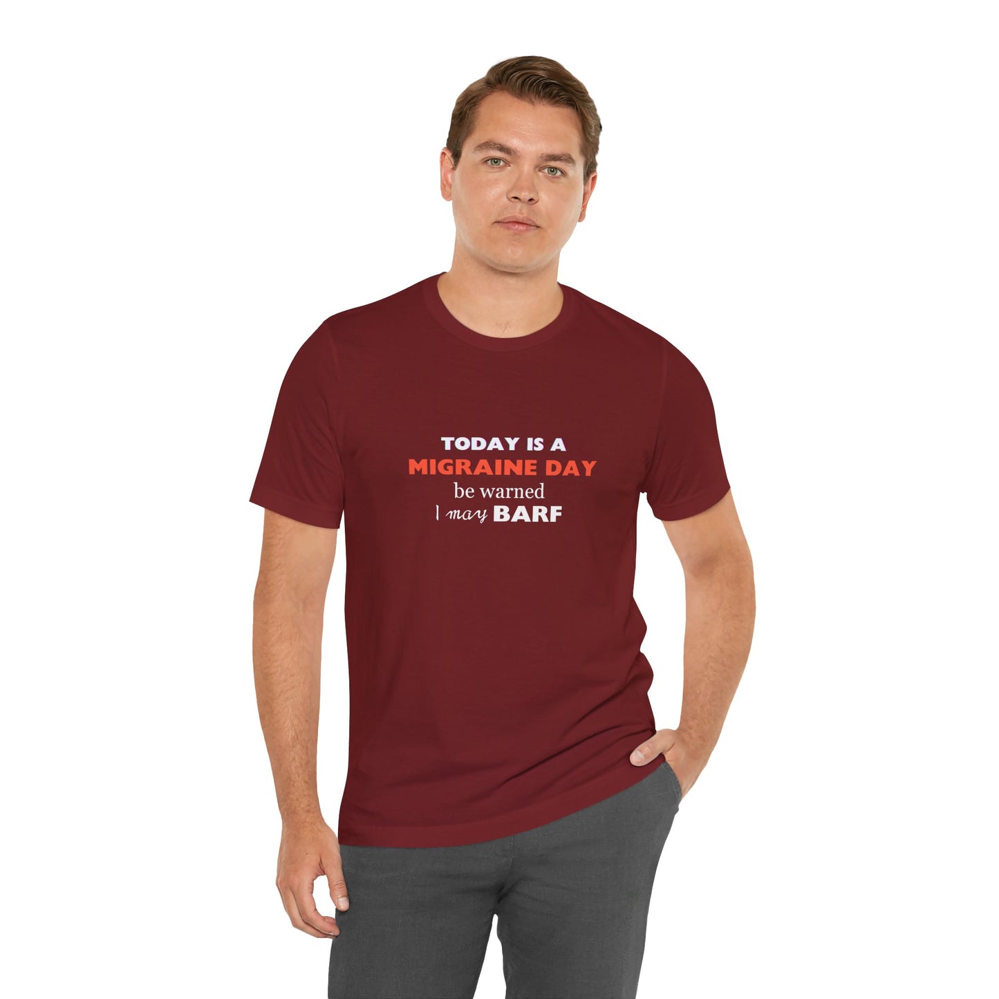 Unisex Migraine Sufferer Today Is A Migraine Day T-shirt I May BARF