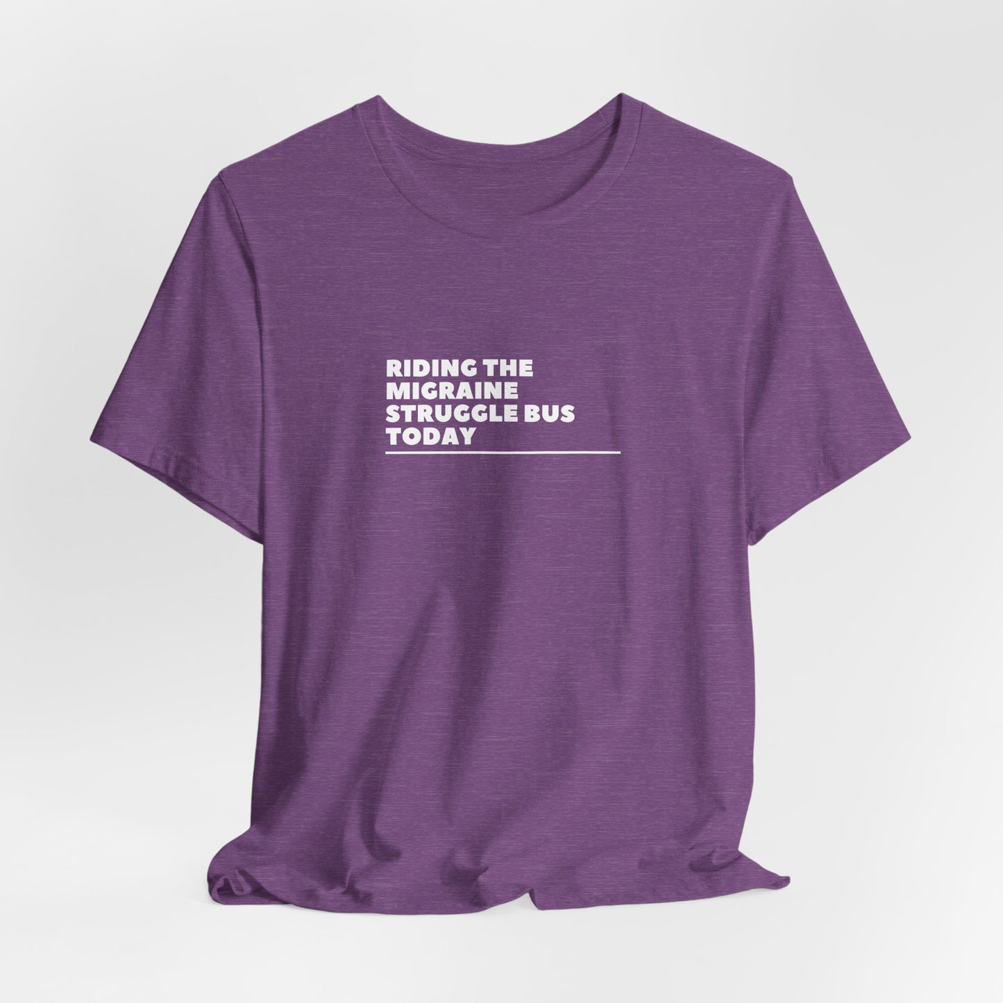 Unisex Migraine Day Invisible Illness Riding The Struggle Bus Tshirt