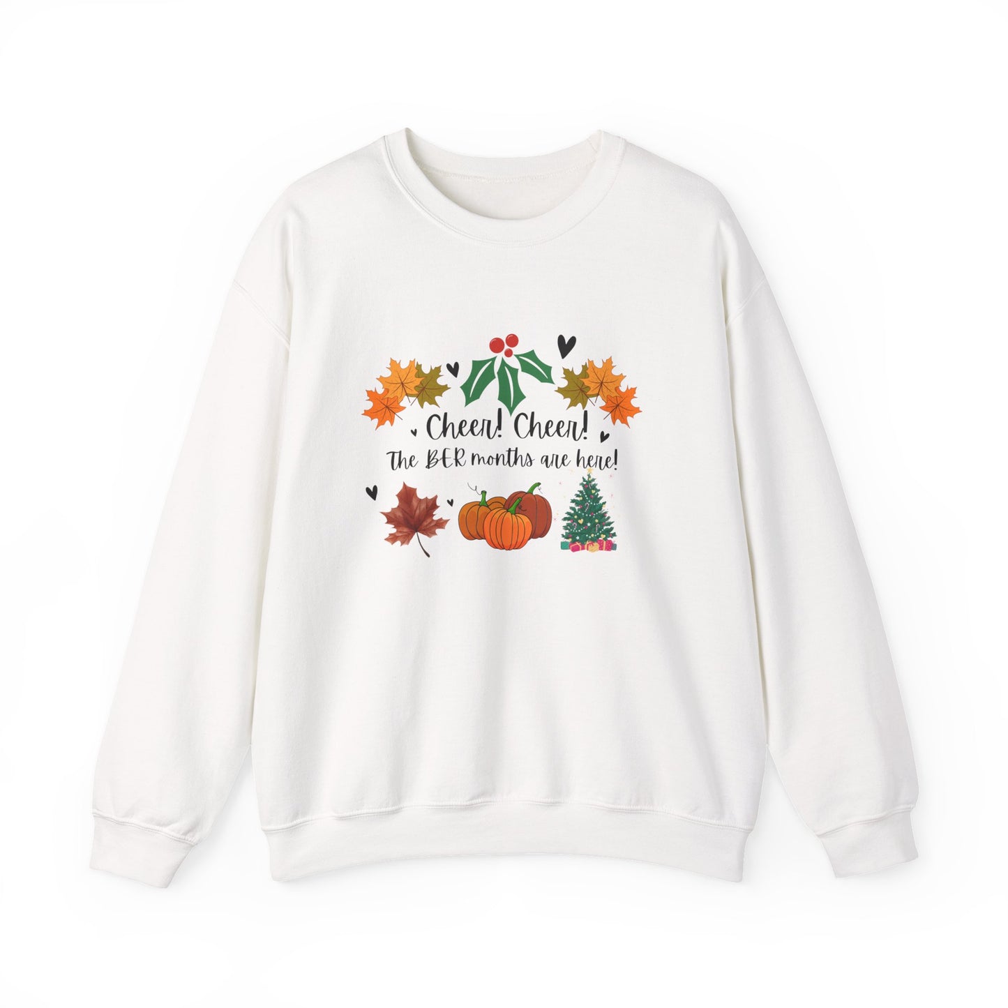 Unisex Heavy Blend™ Crewneck  Cheer! Cheer! The BER Months Are Here! Sweatshirt