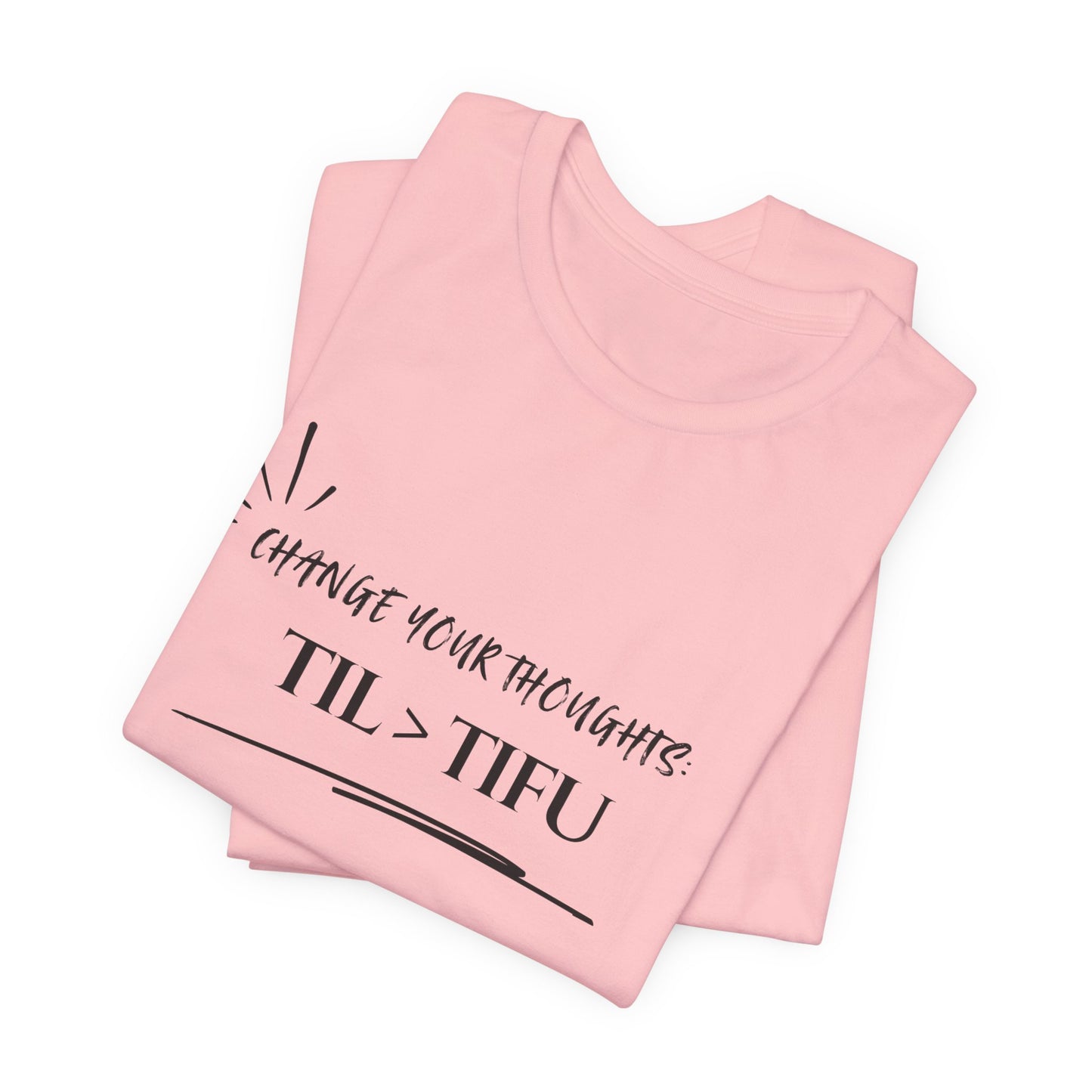 Unisex Self Love Positive Self Talk and Thoughts Mental Health Awareness and Positivity T-Shirt TIL>TIFU