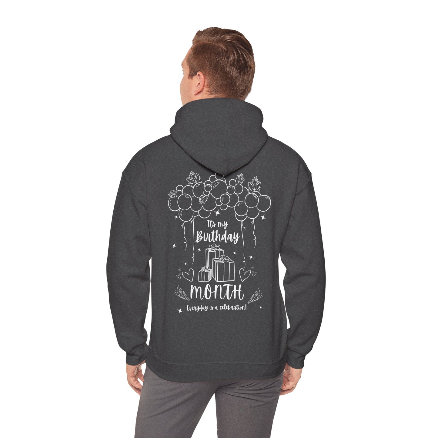 Unisex Heavy Blend™ Its My Birthday MONTH Everyday Is A Celebration! Hooded Sweatshirt