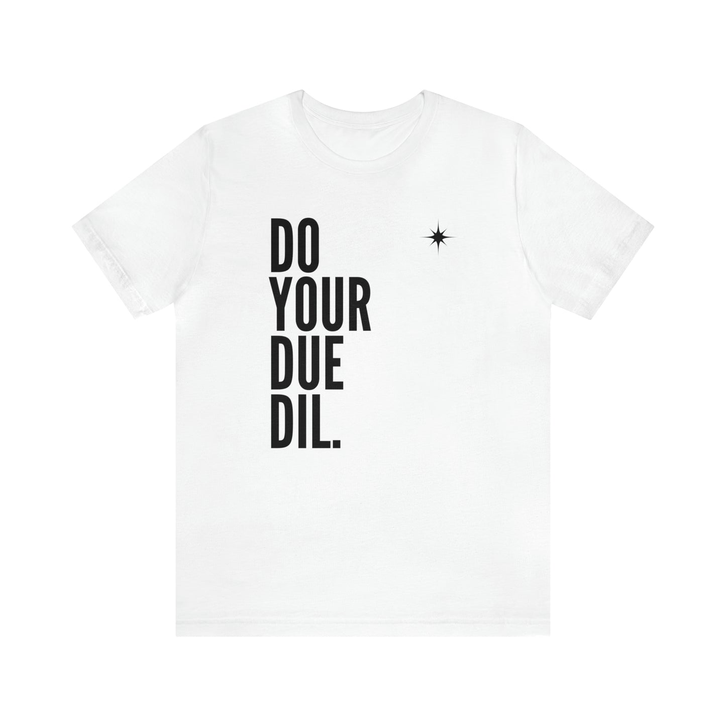 Unisex Jersey Short Sleeve Do Your Due Diligence T-Shirt