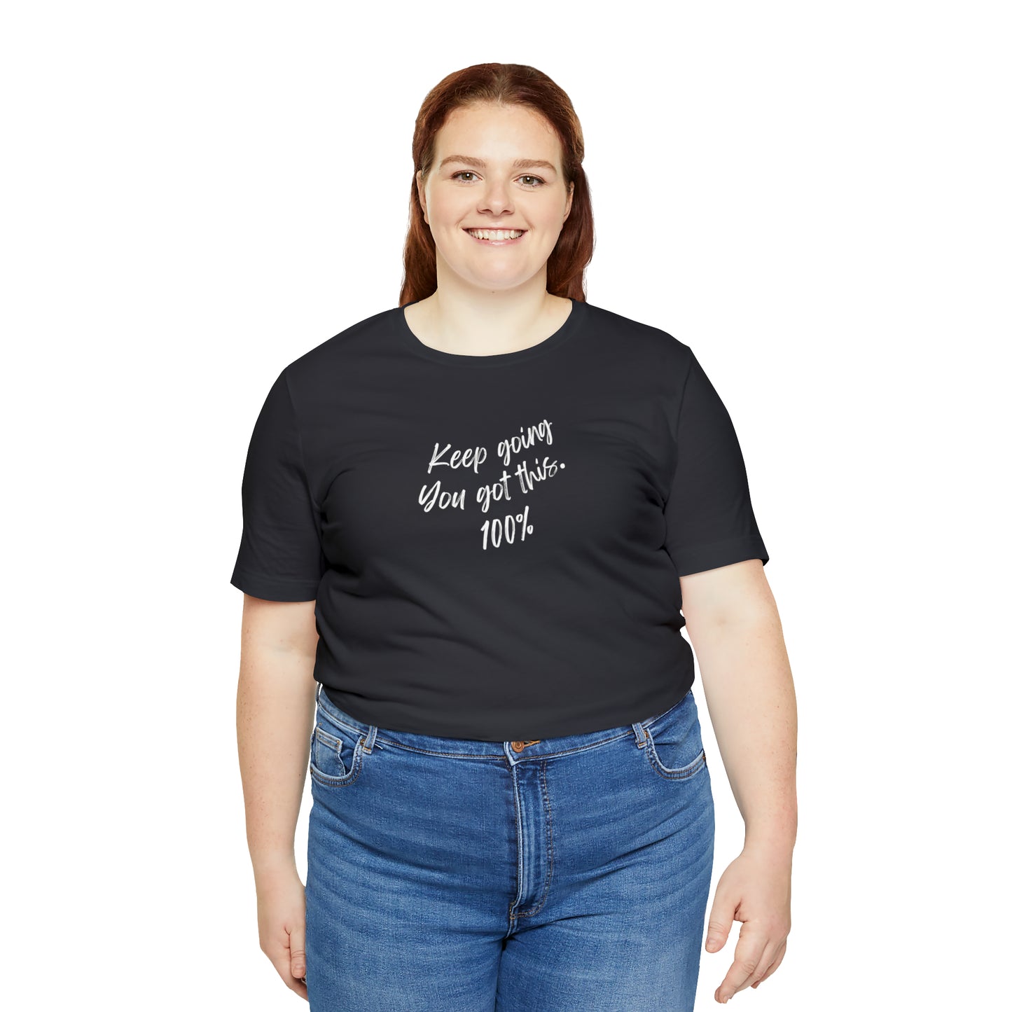 Unisex Keep Going You Got This 100%, Positive Encourage Mental Health T-Shirt