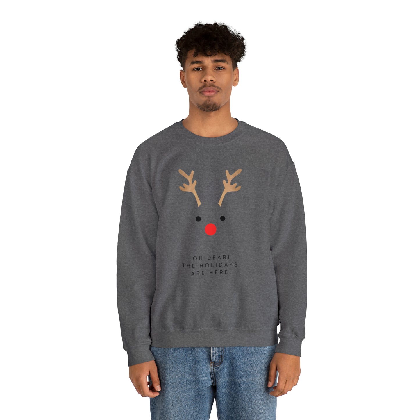 Unisex Oh Dear The Holidays Are Here Reindeer Sweatshirt