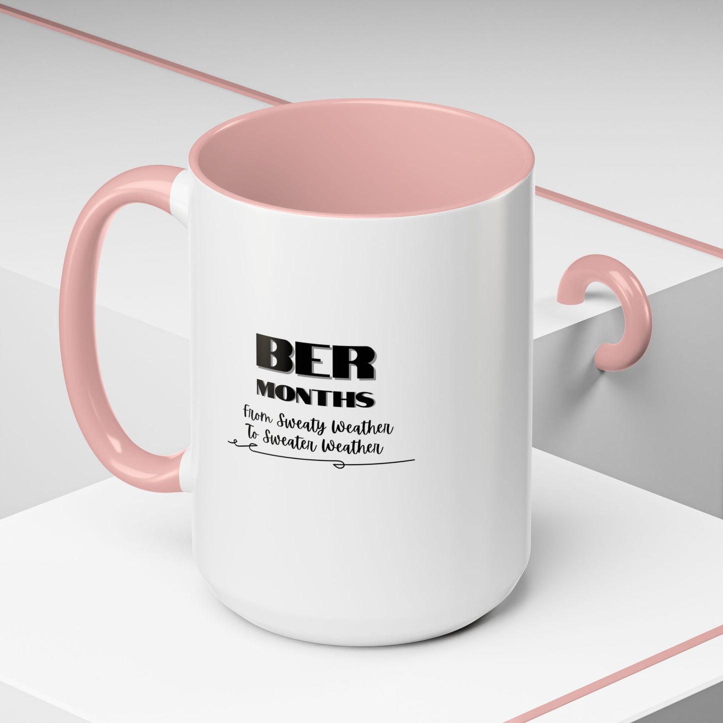 11oz/15oz BER Months From Sweaty Weather to Sweaty Weather Coffee Mug