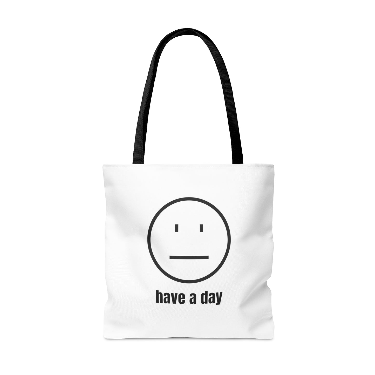 Unisex Straight Face Have A Day Tote Bag