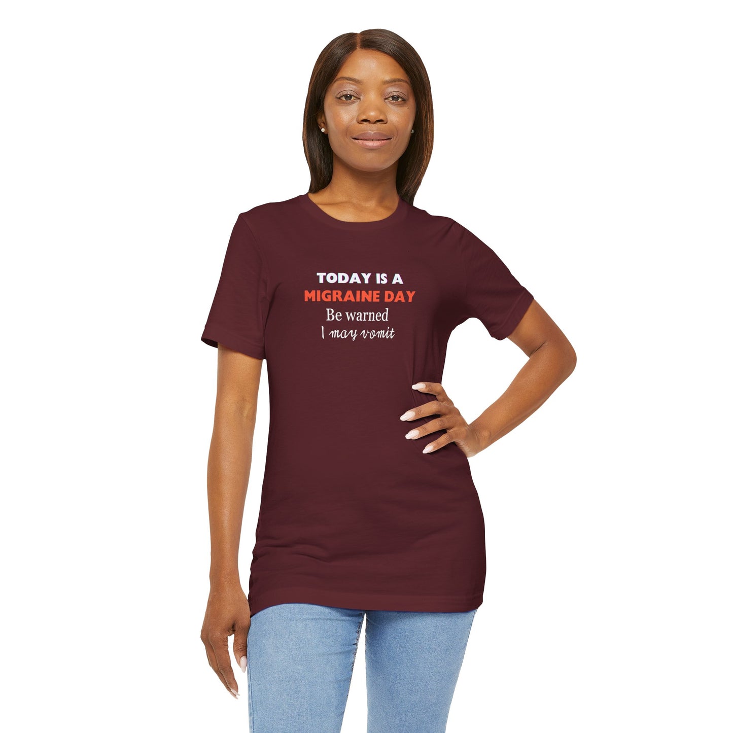 Unisex Migraine Sufferer Today Is A Migraine Day T-shirt I May Vomit