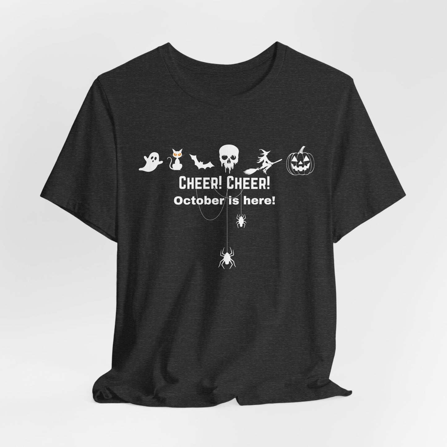 Unisex Halloween Themed Cheer Cheer October Is Here October Trick Or Treating T-Shirt