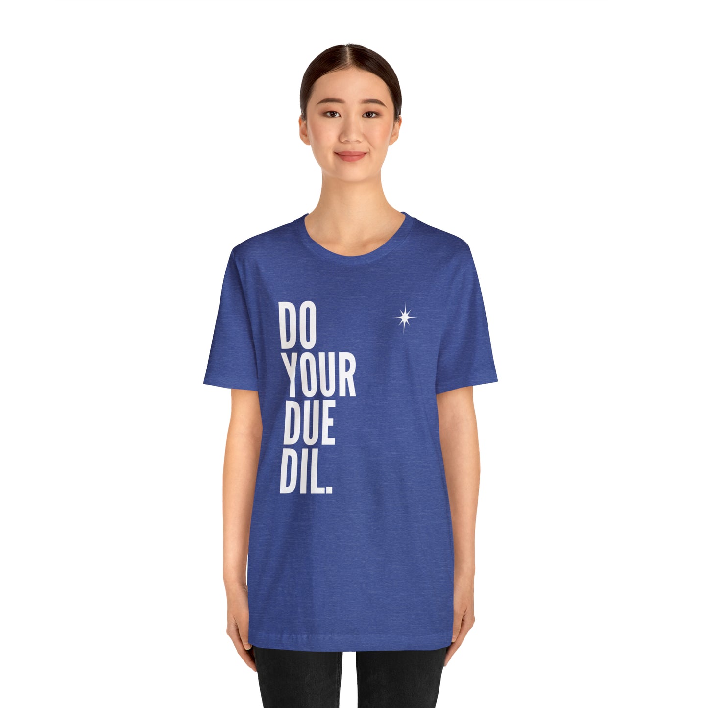 Unisex Jersey Short Sleeve Do Your Due Diligence T-Shirt