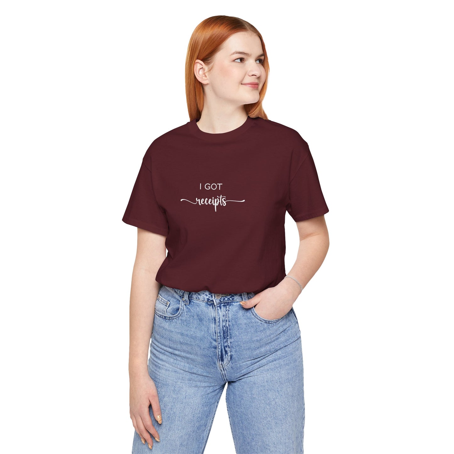 Unisex I Got RECEIPTS T-Shirt