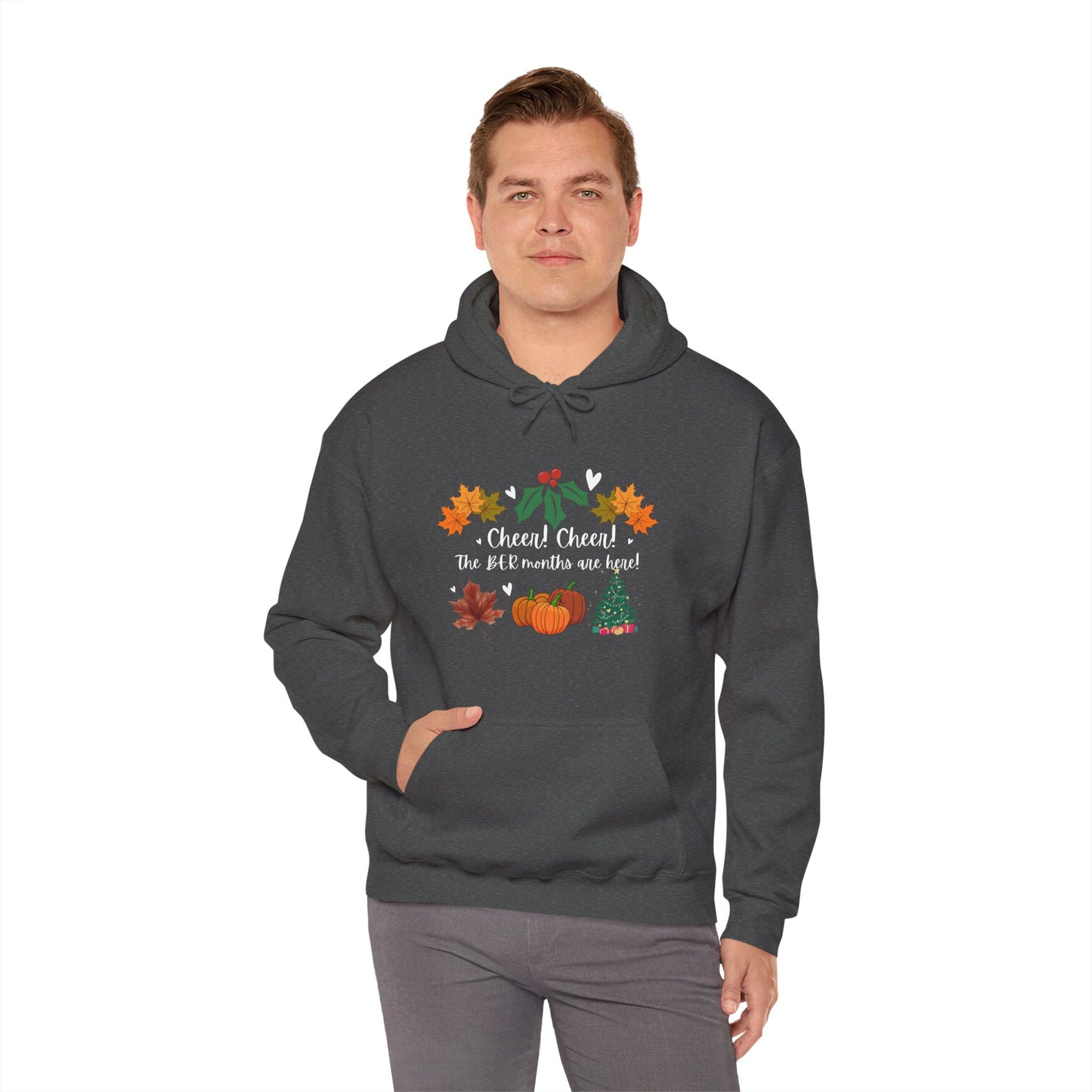 Unisex Fall and Winter Cheer! Cheer! The BER Months Are Here! Hooded Sweatshirt