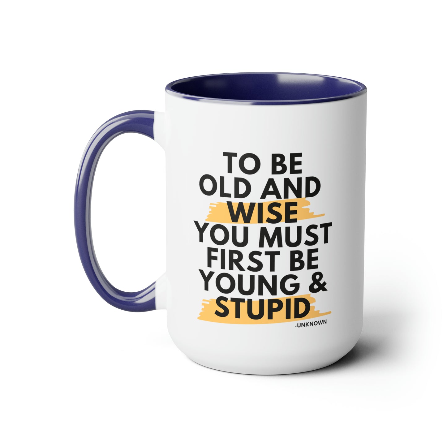 15oz Funny Old and Wise Young and Stupid Coffee Mug