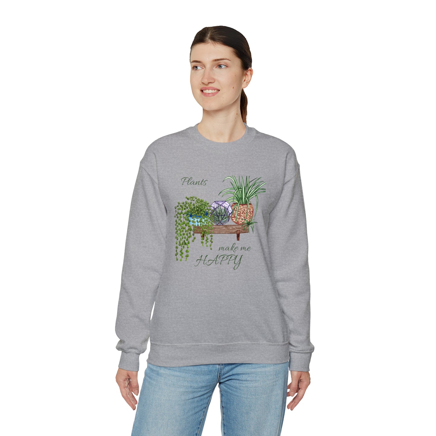 Unisex Garden Themed Plants Make Me Happy! Sweatshirt