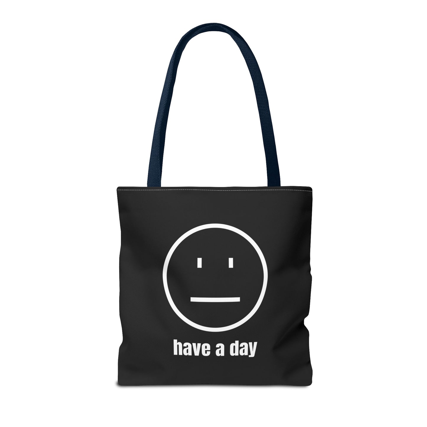 Unisex Straight Face Have A Day Tote Bag