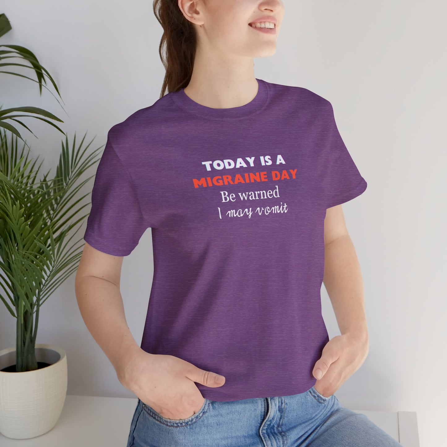 Unisex Migraine Sufferer Today Is A Migraine Day T-shirt I May Vomit