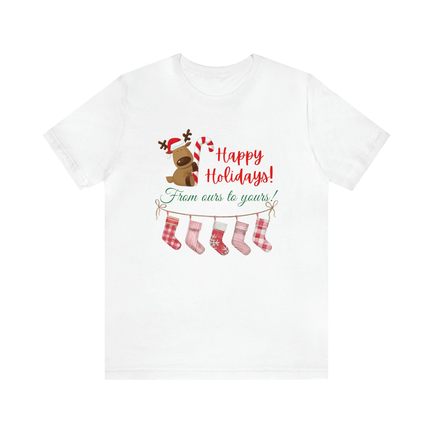 Unisex Jersey Short Sleeve Happy Holidays From Ours To Yours T-Shirt