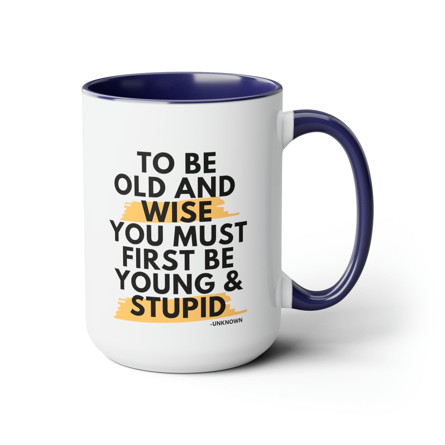 15oz Funny Old and Wise Young and Stupid Coffee Mug