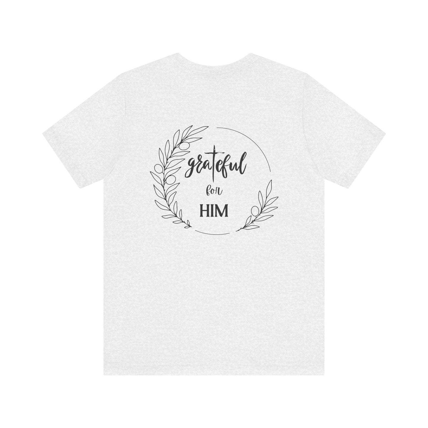 Unisex GraTeful for HIM T-Shirt