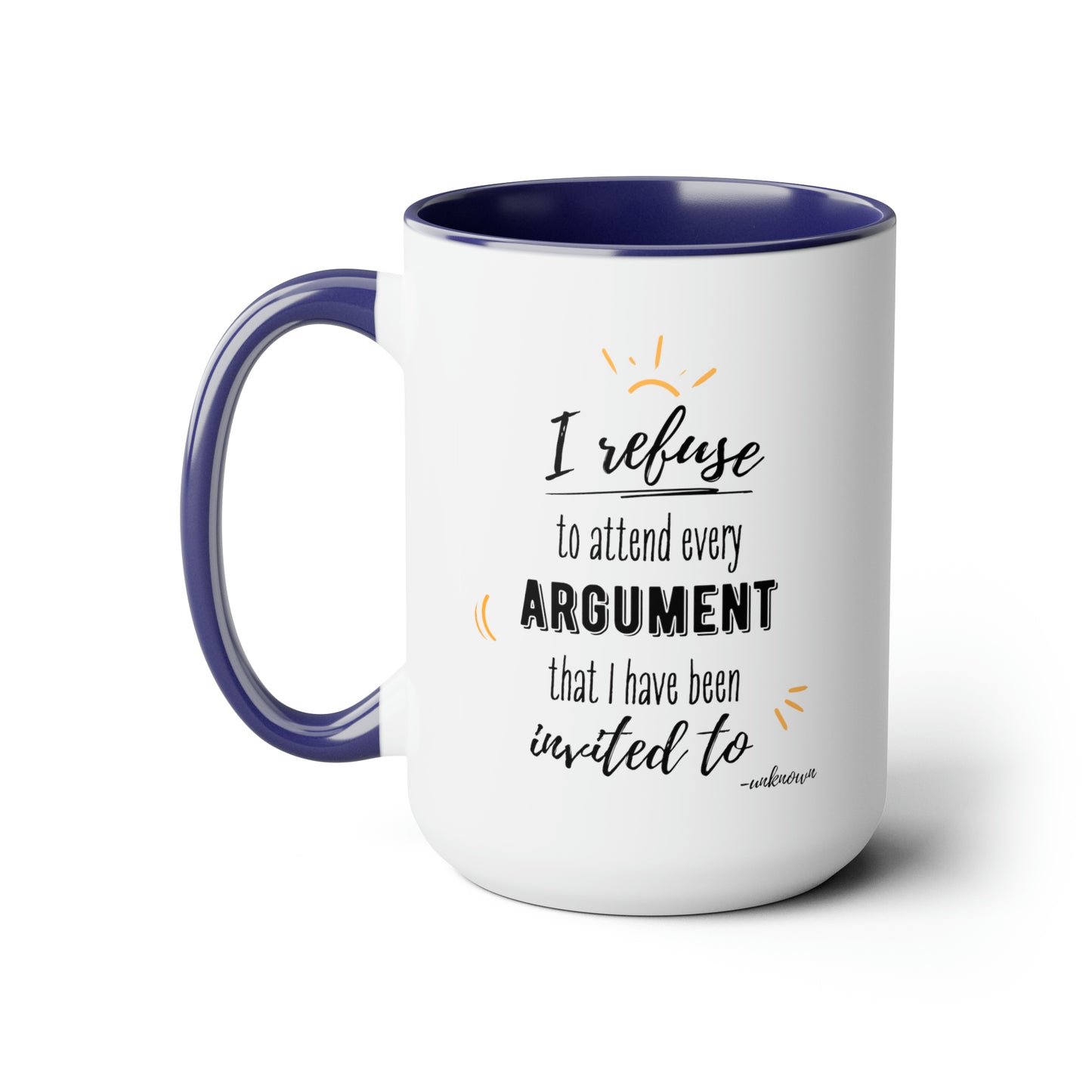 15oz I Refuse To Attend Every ARGUMENT I Have Been Invited To Mental Health Awareness Self Preservation Coffee Mug