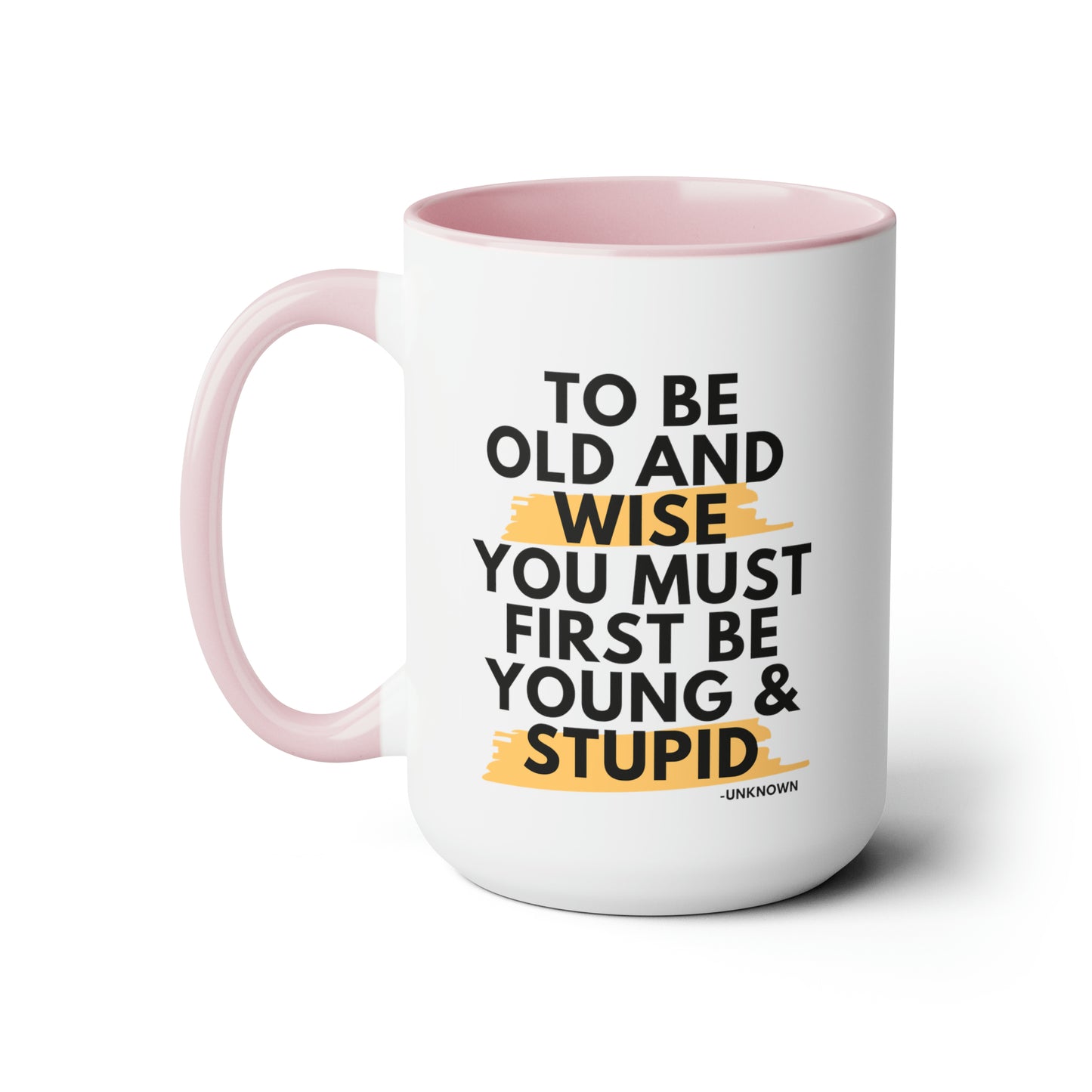 15oz Funny Old and Wise Young and Stupid Coffee Mug