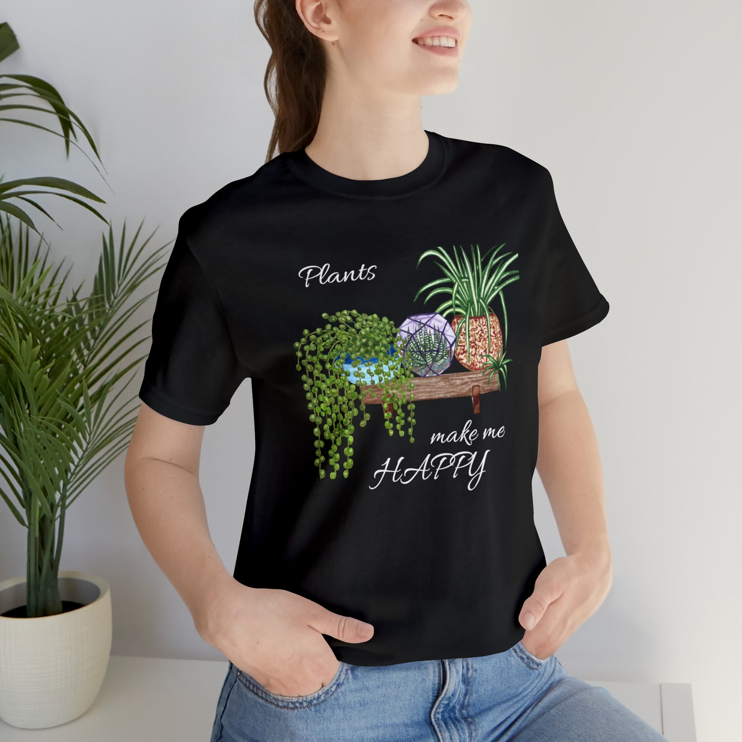 Unisex Garden Themed Plants Make Me Happy T-Shirt