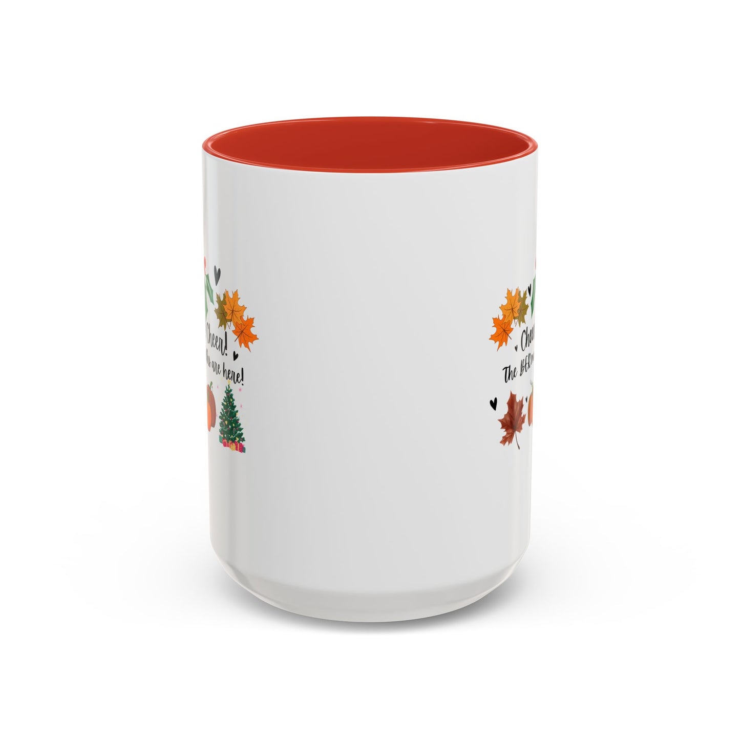 11oz/15oz Cheer! Cheer! The BER Months Are Here! Accent Coffee Mug