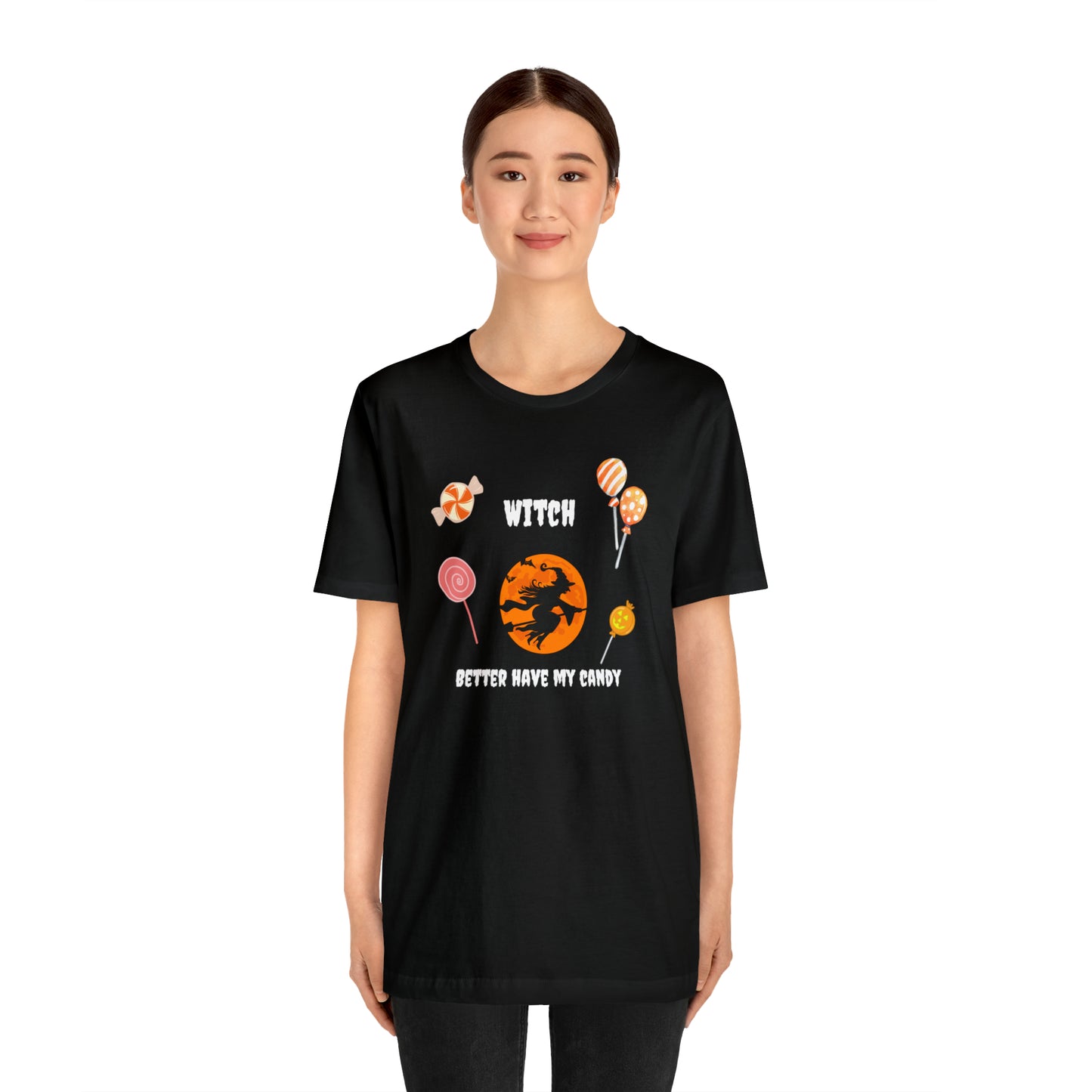 Unisex Witch Better Have My Candy T-Shirt