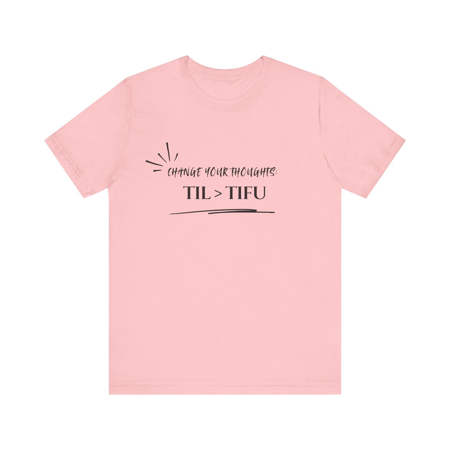 Unisex Self Love Positive Self Talk and Thoughts Mental Health Awareness and Positivity T-Shirt TIL>TIFU