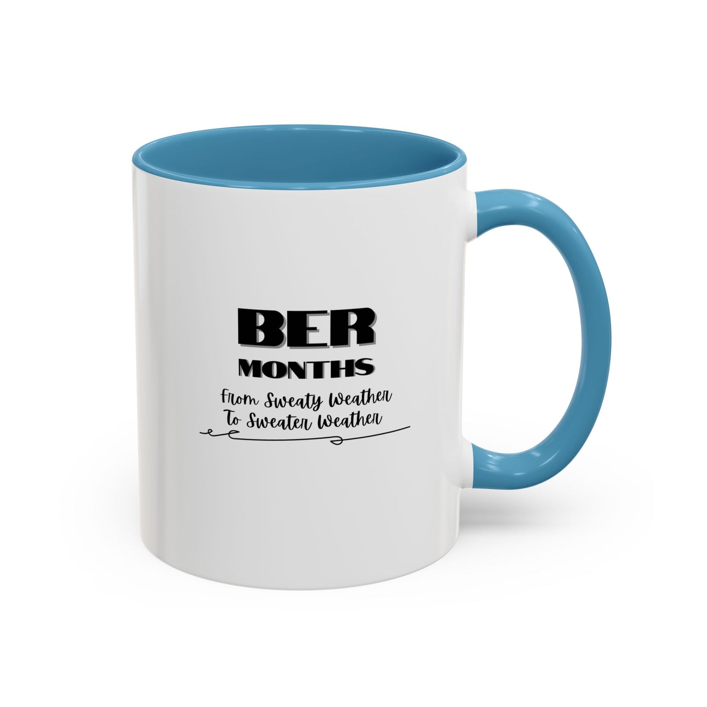 11oz/15oz BER Months From Sweaty Weather to Sweaty Weather Coffee Mug