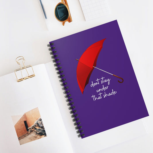 Spiral Notebook - Ruled Line, Purple - Dont Stay Under That Shade, EDC 118 pages