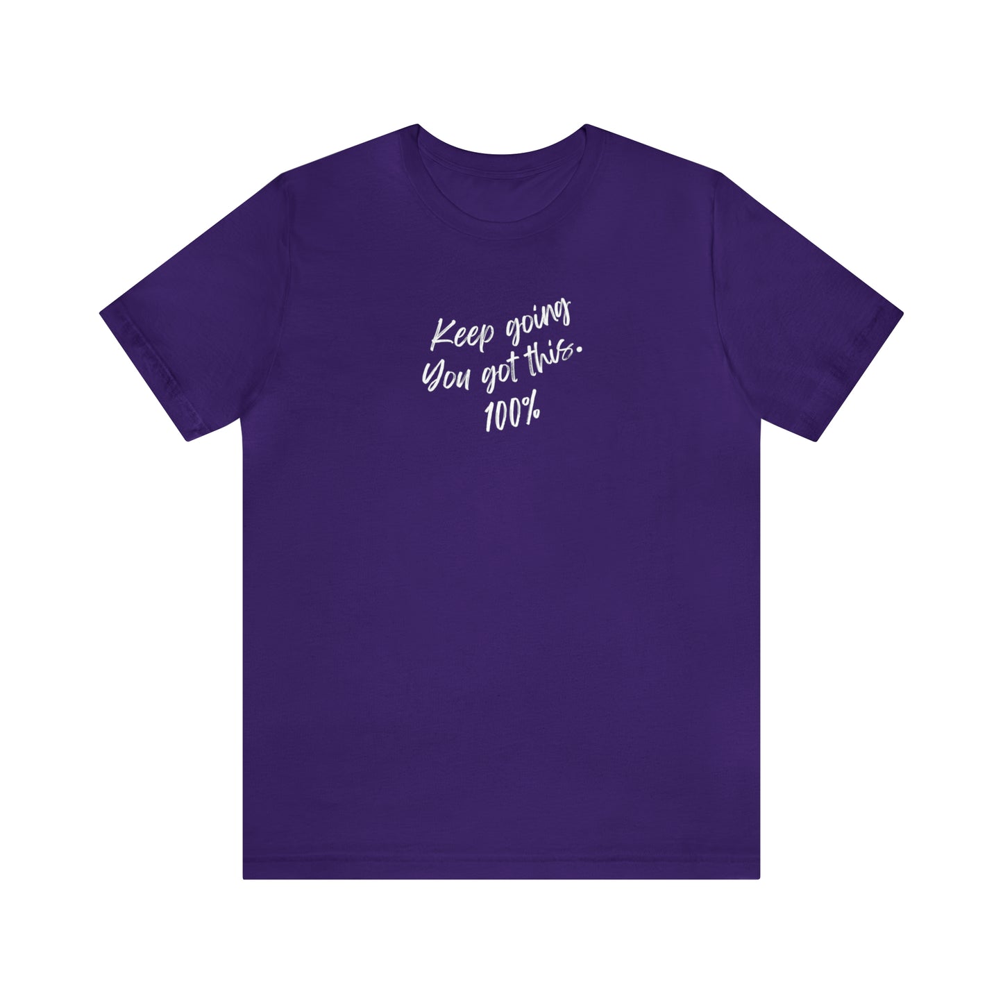 Unisex Keep Going You Got This 100%, Positive Encourage Mental Health T-Shirt