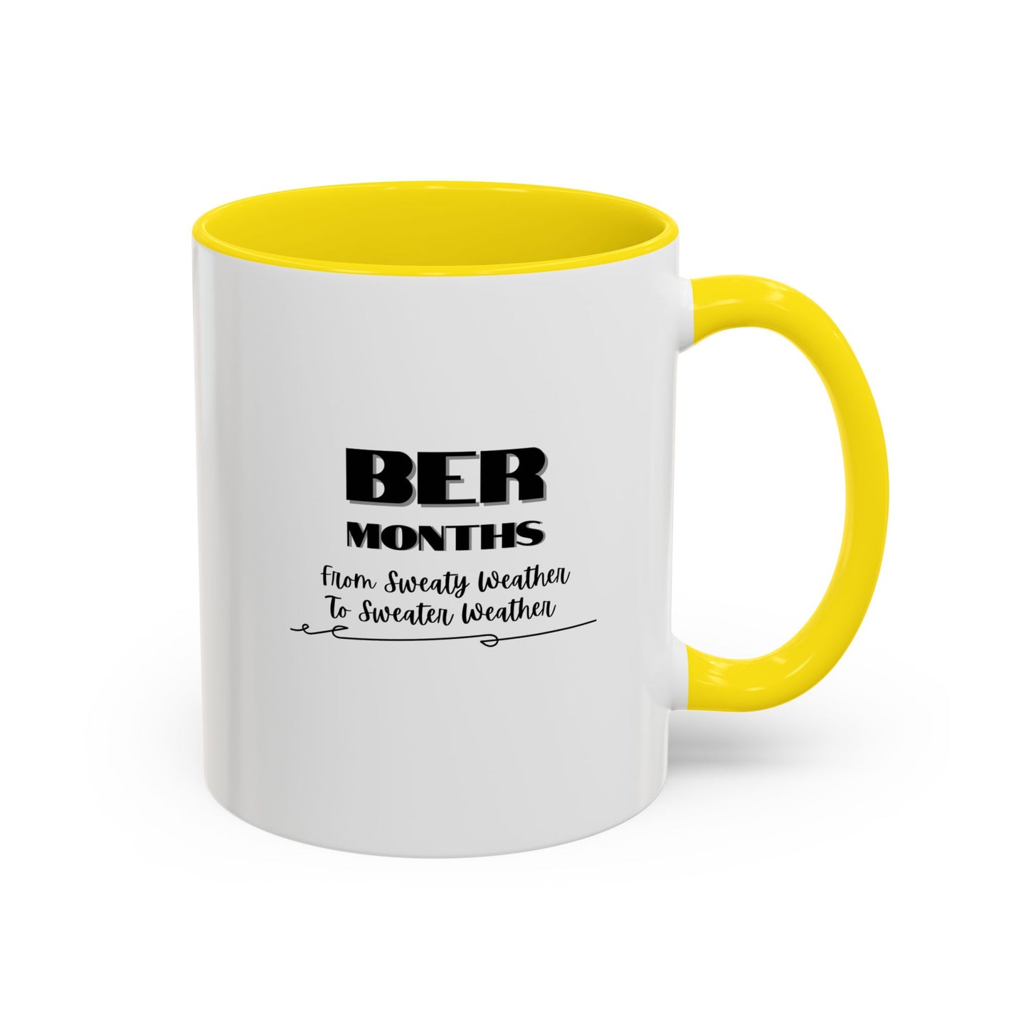 11oz/15oz BER Months From Sweaty Weather to Sweaty Weather Coffee Mug