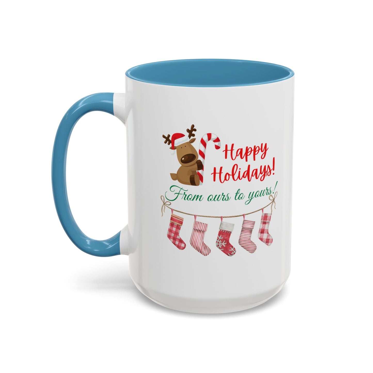 11oz/15oz  Happy Holidays From Ours to Yours Coffee Mug