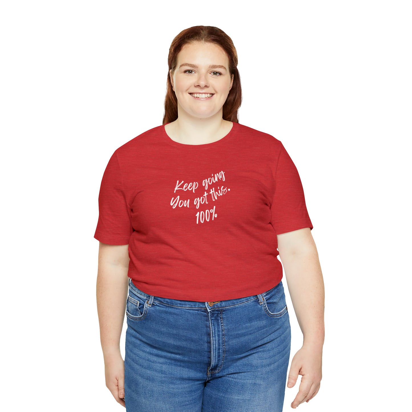 Unisex Keep Going You Got This 100%, Positive Encourage Mental Health T-Shirt