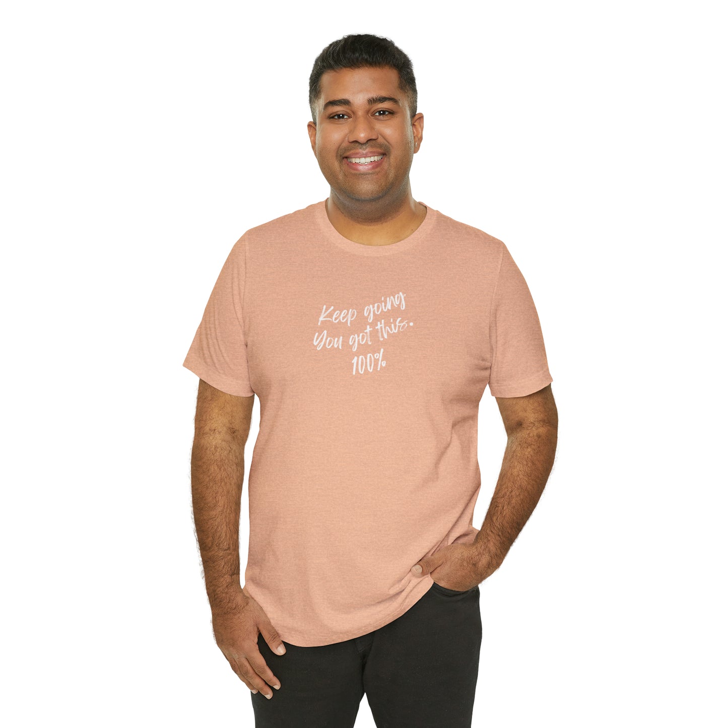 Unisex Keep Going You Got This 100%, Positive Encourage Mental Health T-Shirt