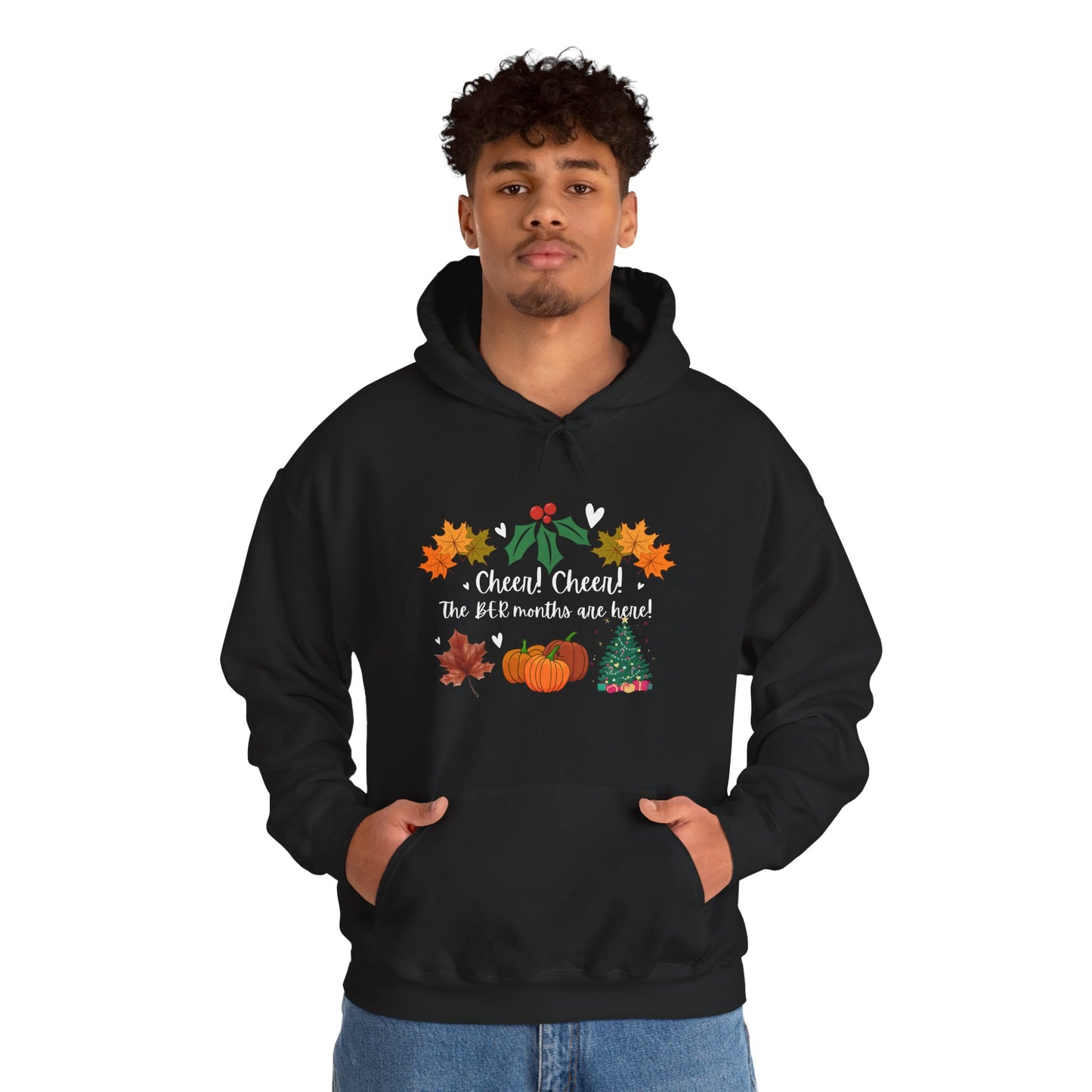 Unisex Fall and Winter Cheer! Cheer! The BER Months Are Here! Hooded Sweatshirt