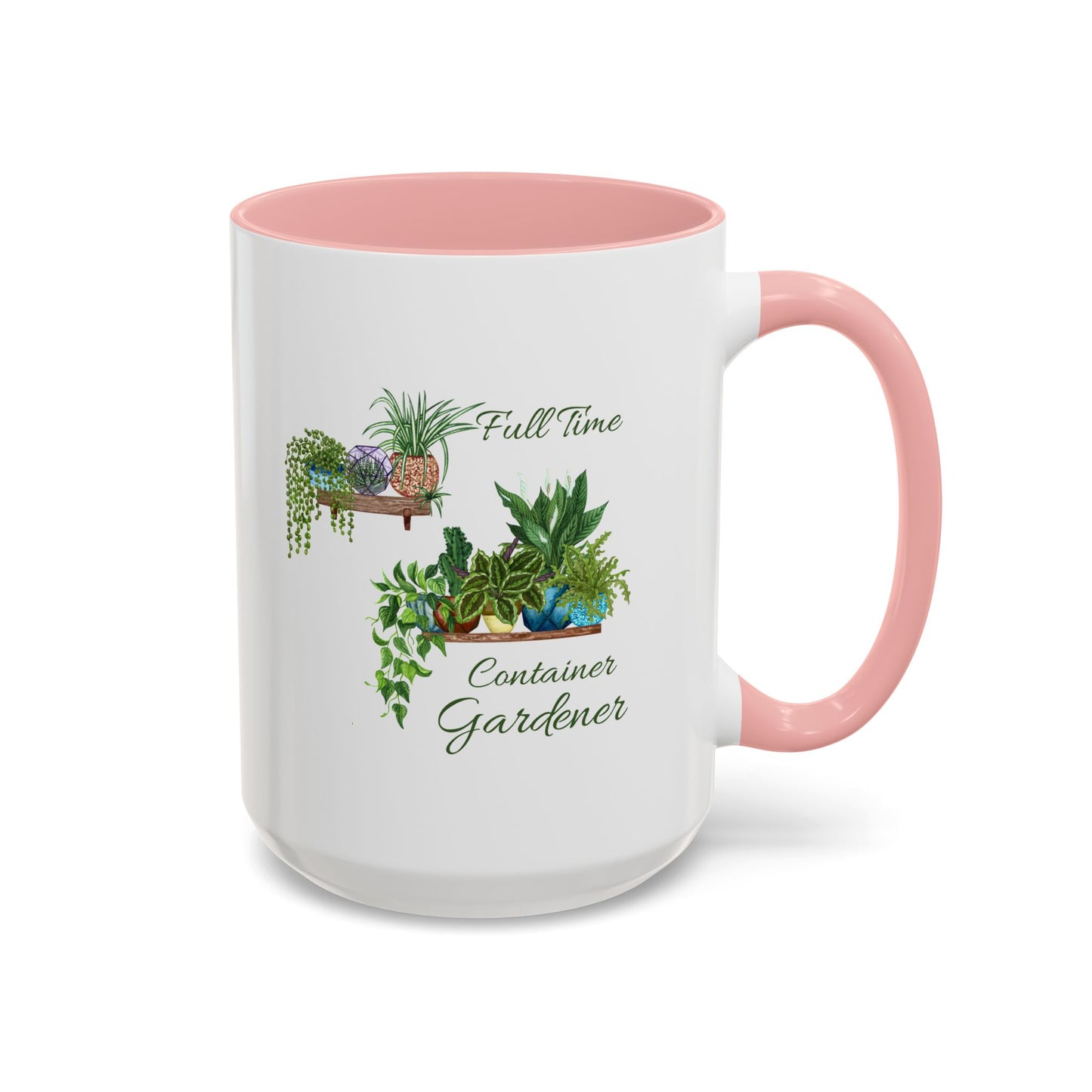 11oz/15oz Garden Themed Full Time Container Gardener Plant Parent Coffee Mug