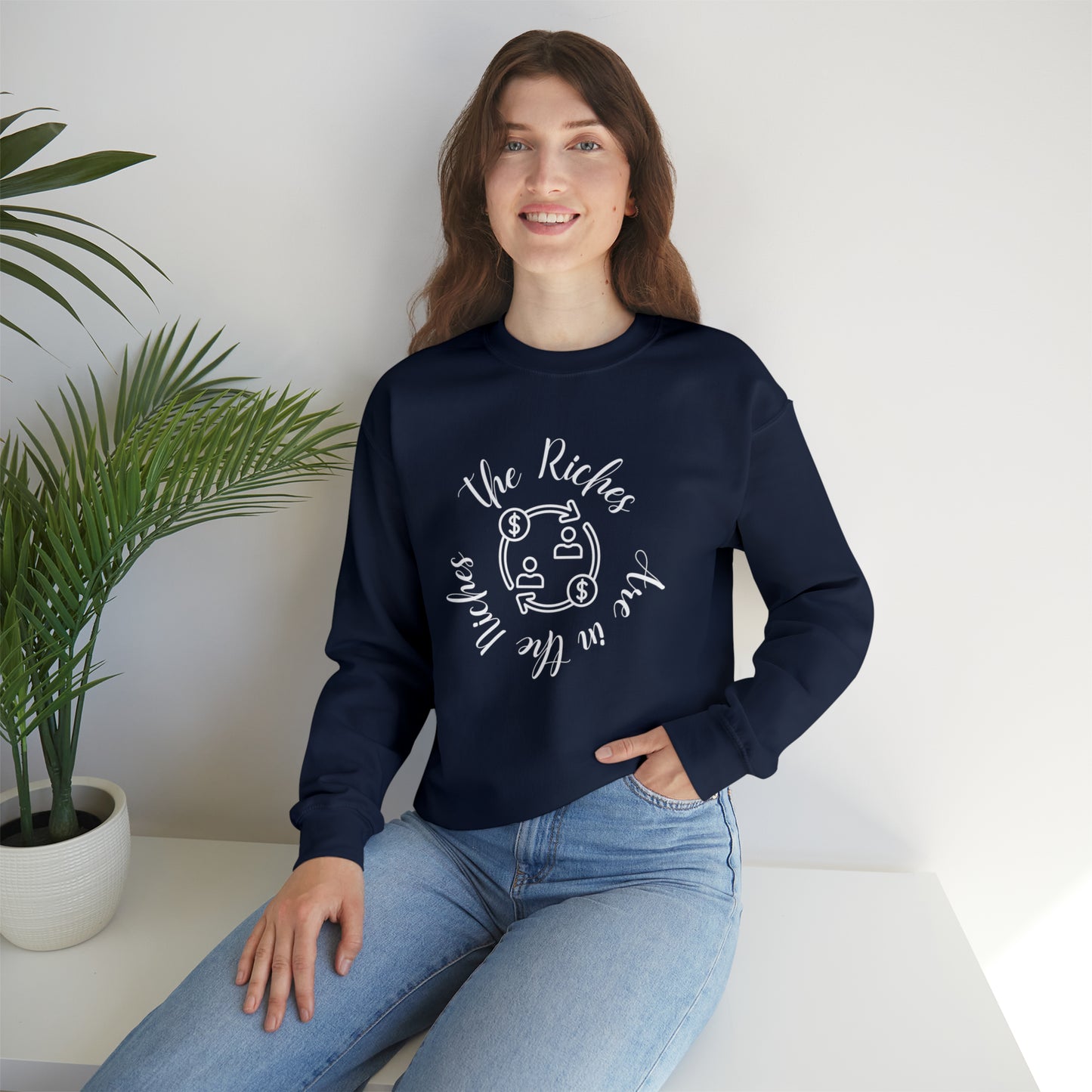 Unisex Entrepreneur The Riches Are In The Niches Sweatshirt, Fun Sweatshirt Gift for Bosses and Entrepreneurs