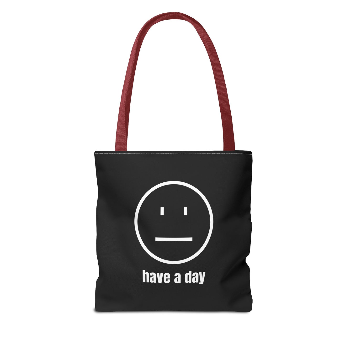 Unisex Straight Face Have A Day Tote Bag