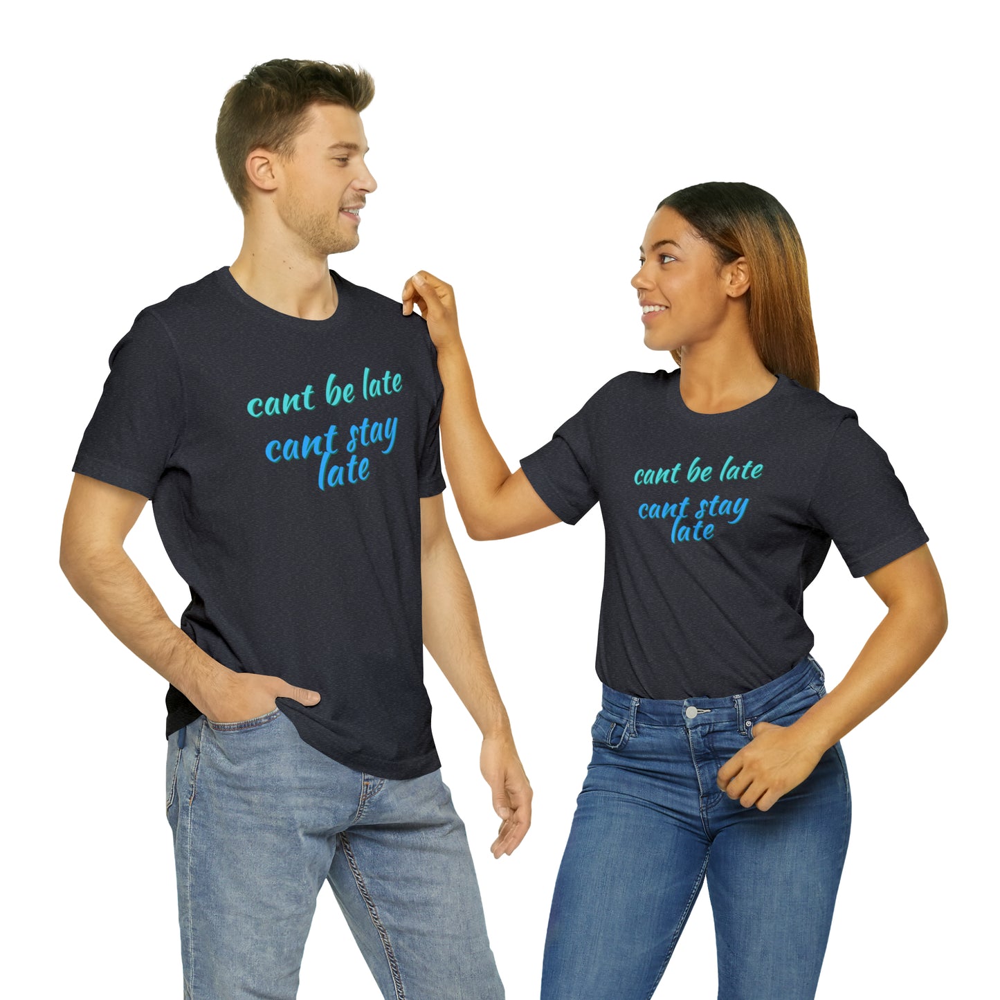 Unisex Funny Cant Be Late Cant Stay Late Work Shirt, Gift for Bosses