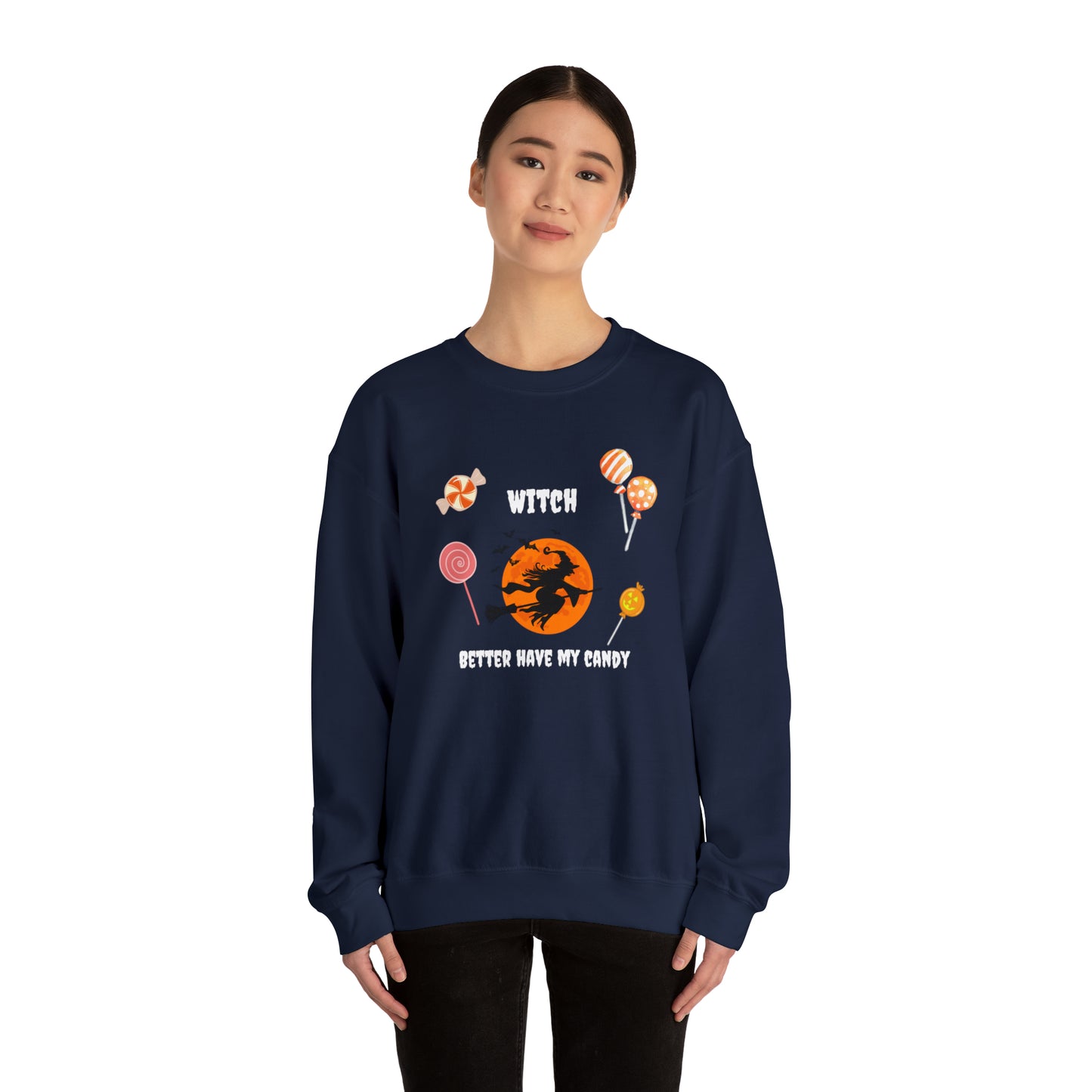 Unisex Witch Better Have My Candy Sweatshirt