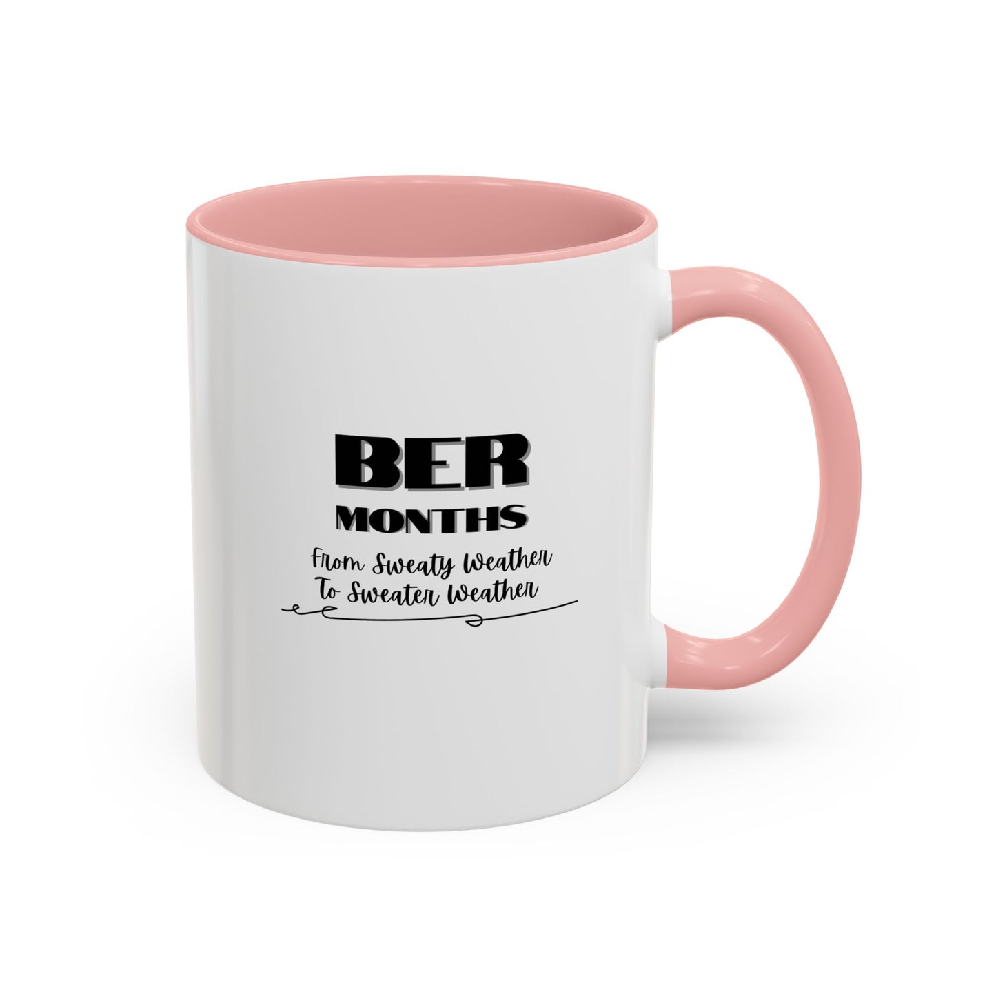 11oz/15oz BER Months From Sweaty Weather to Sweaty Weather Coffee Mug