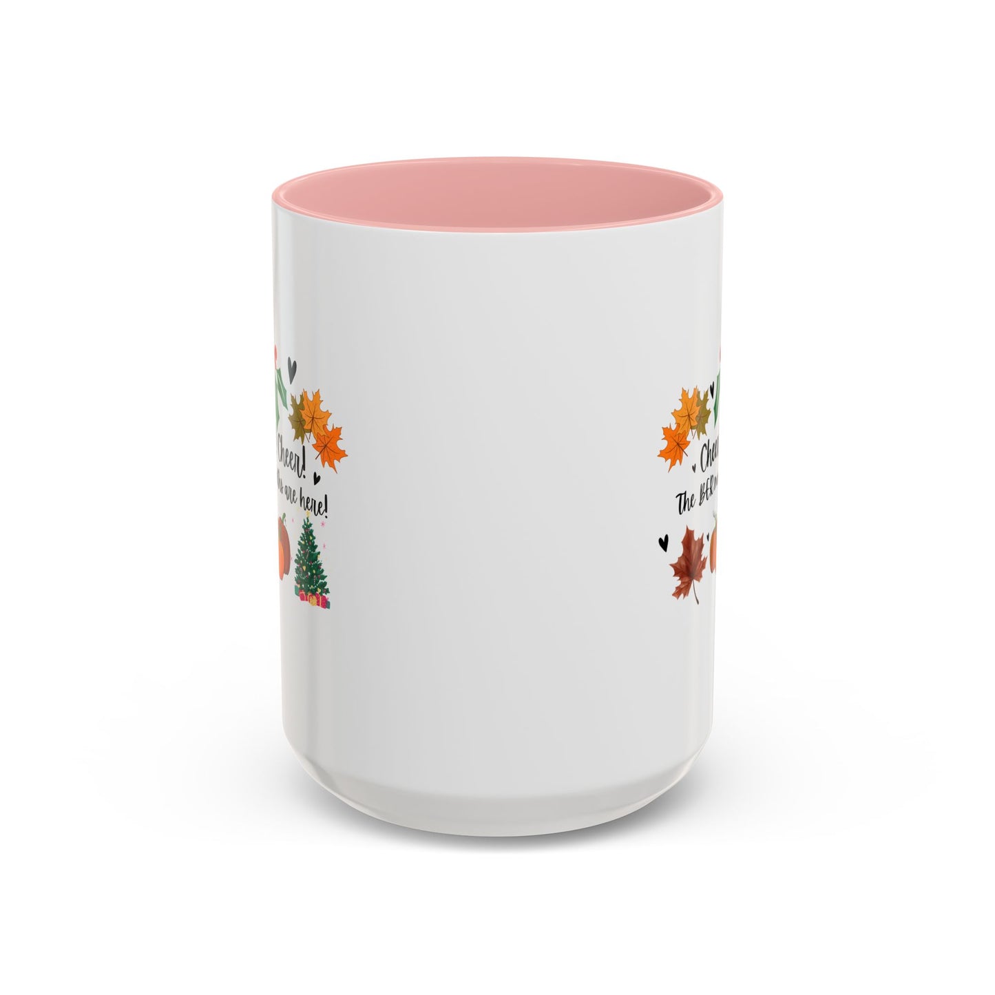 11oz/15oz Cheer! Cheer! The BER Months Are Here! Accent Coffee Mug
