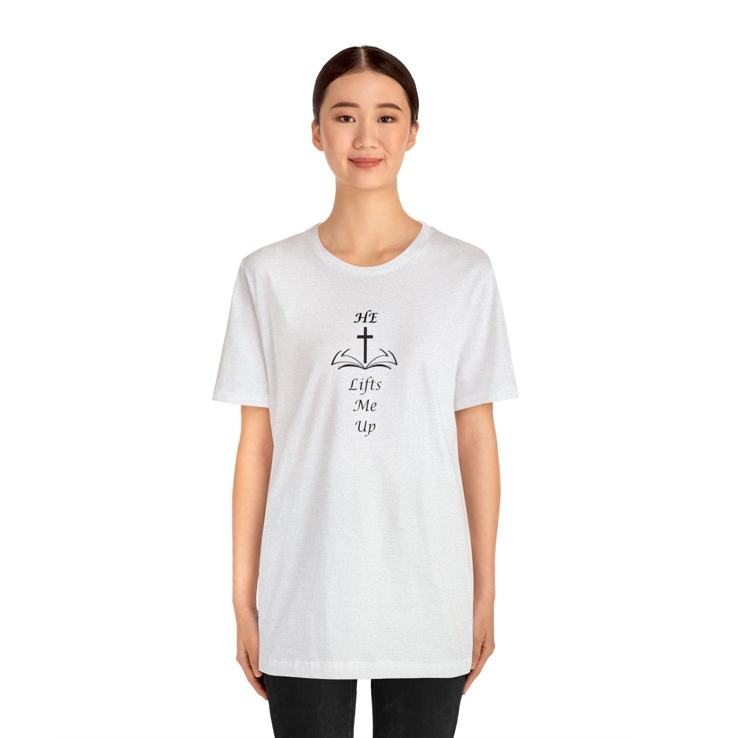 Unisex HE Lifts Me Up Motivational T-Shirt, Positive Mental Health