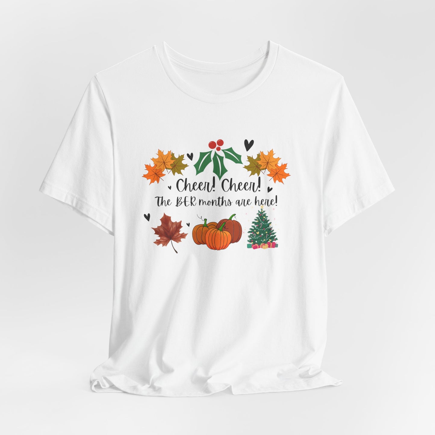 Unisex Jersey Short Sleeve Cheer! Cheer! The BER Months Are Here!