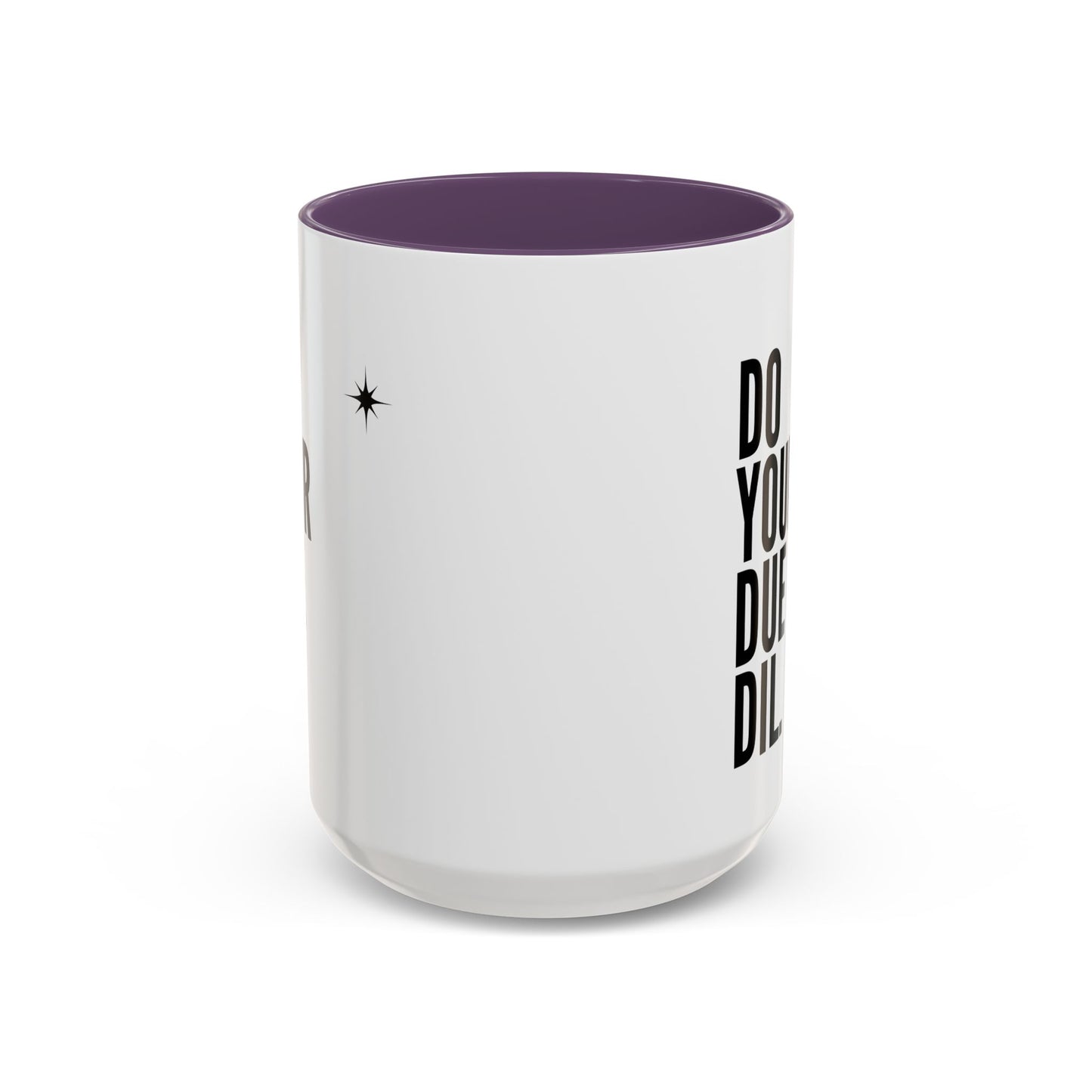 11oz/15oz Do Your Due Diligence Coffee Mug