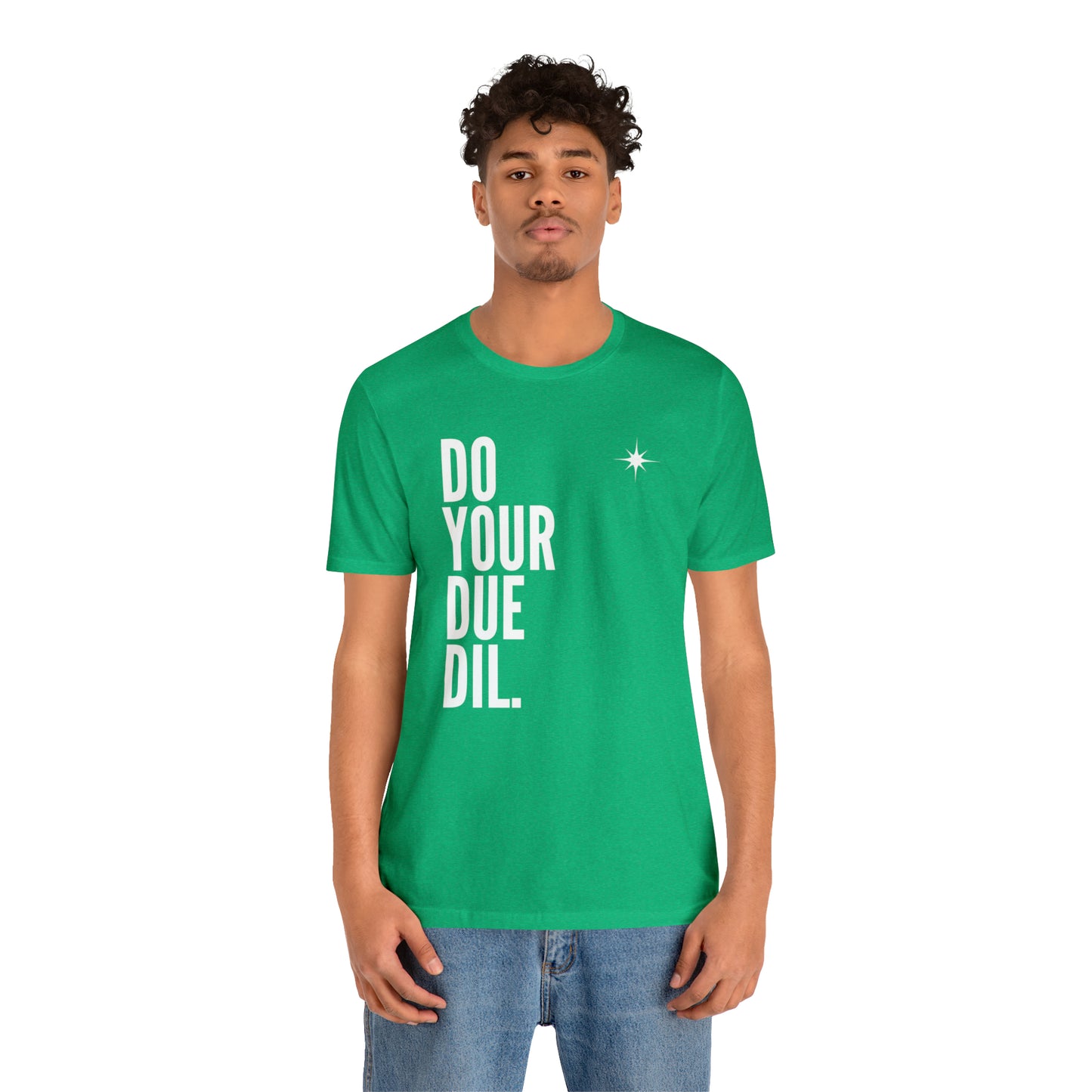 Unisex Jersey Short Sleeve Do Your Due Diligence T-Shirt