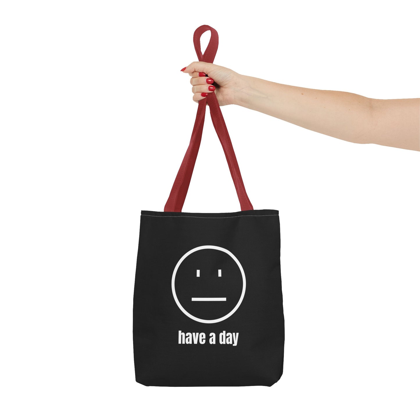 Unisex Straight Face Have A Day Tote Bag